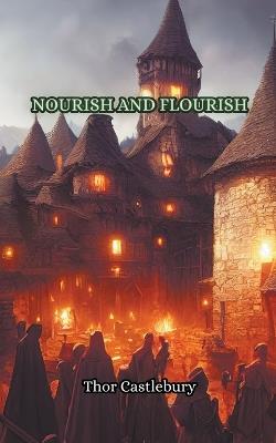 Nourish and Flourish - Thor Castlebury - cover