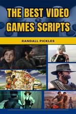 The Best Video Games Scripts