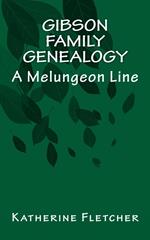 The Gibson Family Genealogy A Melungeon Line