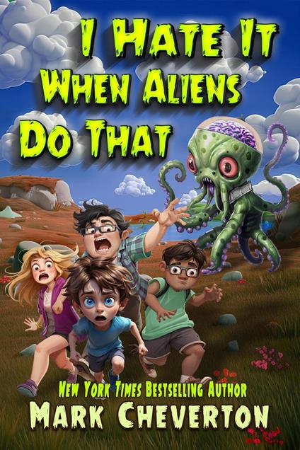 I Hate It When Aliens Do That - Mark Cheverton - ebook