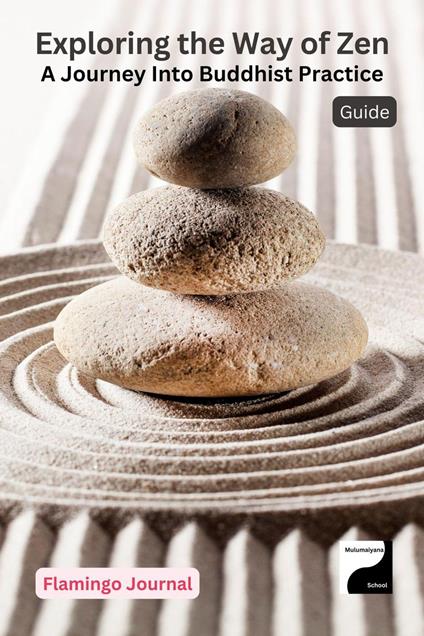 Exploring the Way of Zen: A Journey Into Buddhist Practice