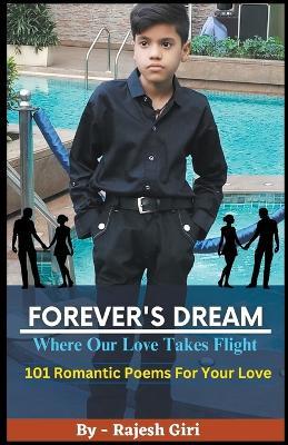 Forever's Dream: Where Our Love Takes Flight - Rajesh Giri - cover
