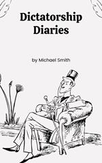 Dictatorship Diaries