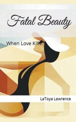 Fatal Beauty - Latoya Lawrence - cover