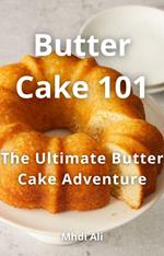 Butter Cake 101