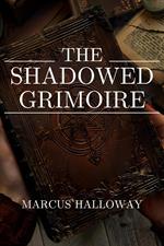 The Shadowed Grimoire