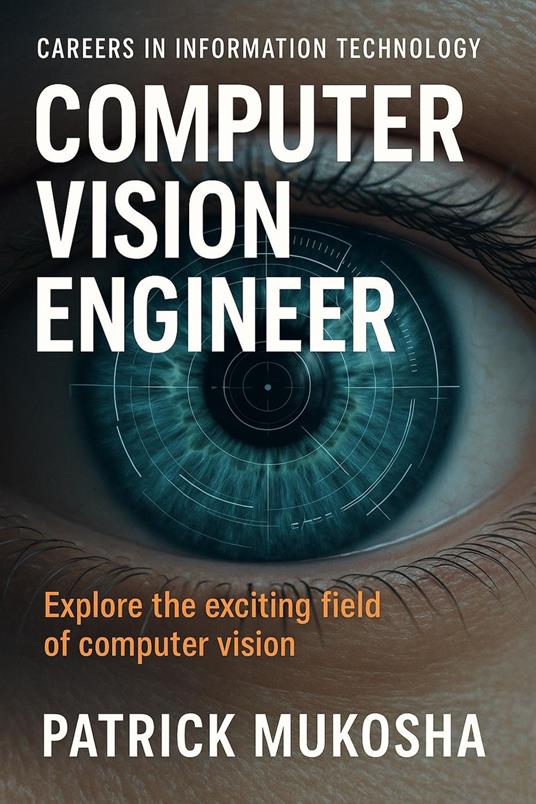 "Careers in Information Technology: Computer Vision Engineer"