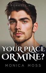 Your Place Or Mine?