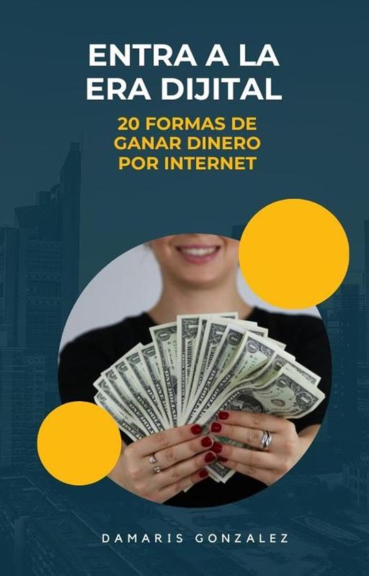 20 Forma de ganar dinero por internet - Damaris Gonzalez - ebook