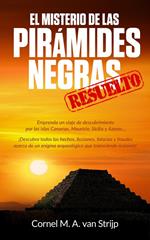 El misterio de las Pirámides Negras... ¡resuelto!