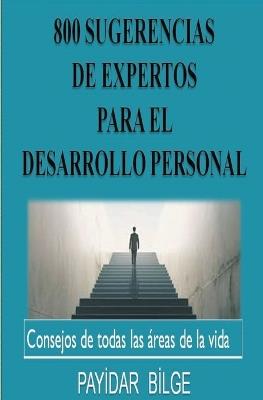 800 Sugerencias de Expertos para el Desarrollo Personal - PayIdar BIlge - cover