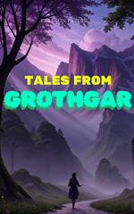 Tales From Grothgar