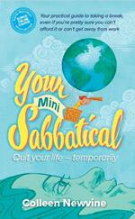 Your Mini Sabbatical: Quit Your Life Temporarily