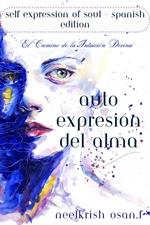 Auto-Expresión del Alma - Self Expression of Soul In Spanish Edition