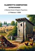 Clampett's Composting Extravaganza