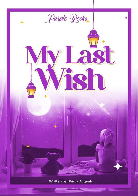 My Last Wish - Prisca Acquah - ebook