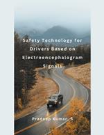 Safety Technology for Drivers Based on Electroencephalogram Signals
