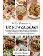 Le Plan Alimentaire du Dr Nowzaradan: La Balance ne Ment pas, les Gens Mentent ! Le Seul Régime de 1200 kcal du Dr NOW pour Perdre du Poids Rapidement. Plan de Régime de 30 Jours
