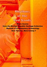 Rhythms of the Red Sands: Music Scores from the Martian Republic Heritage Collection, Museum of Exoplanetary Archaeology, Mars Colony 7