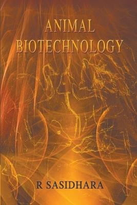 Animal Biotechnology - R Sasidhara - cover