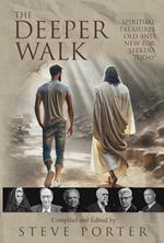 The Deeper Walk: Spiritual Treasures Old and New for Seekers Today
