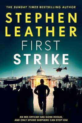 First Strike - The 21st Spider Shepherd Novel - Stephen Leather - cover