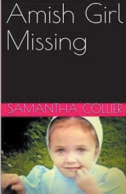 Amish Girl Missing - Samantha Collier - cover