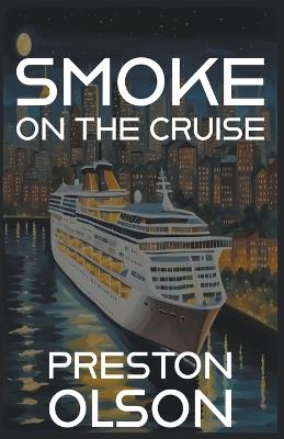 Smoke On The Cruise - Preston Olson - cover