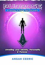 Purpose: A Journey of Self and Path Discovery