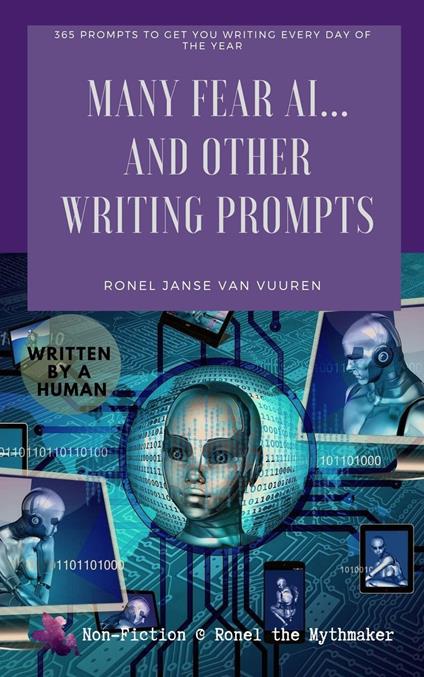 Many Fear AI… And Other Writing Prompts