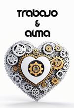 Trabajo & Alma: Poemas sobre la Vida Profesional