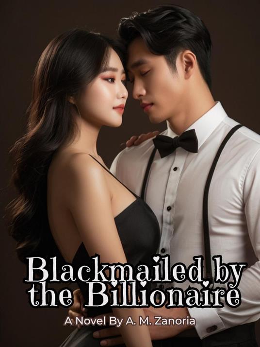 Blackmailed by the Billionaire