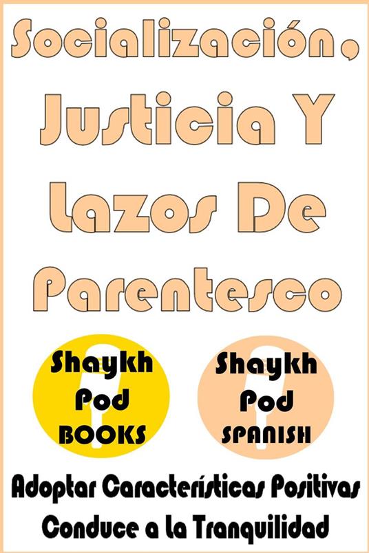 Socialización, Justicia Y Lazos De Parentesco - Socializing, Justice & Ties of Kinship