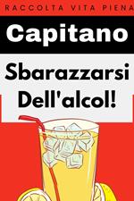 Sbarazzati dell'alcol!