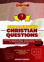 Challenging Christian Questions