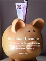 Residual Income The Power of Passive Income: