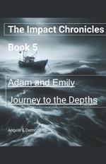 Journey to the Depths: Angels and Demons
