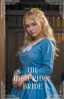 The High Ridge Bride - Terri Downes - cover