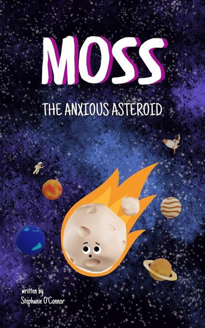 Moss the Anxious Asteroid - Stephanie O'Connor - ebook