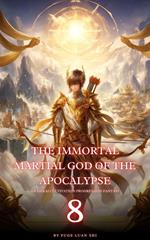 The Immortal Martial God of the Apocalypse