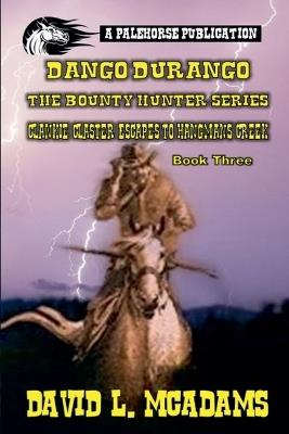 Dango Durango - The Bounty Hunt - Book 3 - David L McAdams - cover
