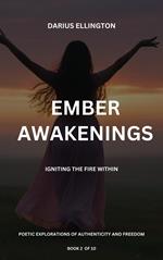Ember Awakenings: Igniting the Fire Within