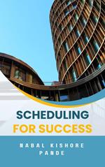 Scheduling for Success