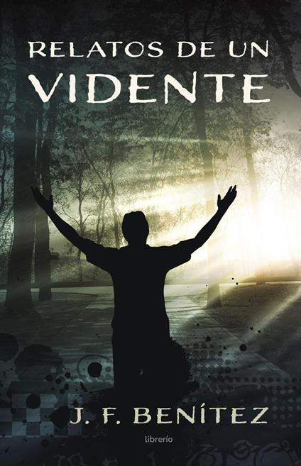 Relatos de un Vidente: Primera parte