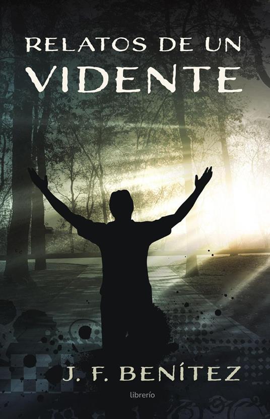 Relatos de un Vidente: Primera parte