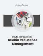Phytoestrogens for Insulin Resistance Management
