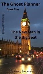 The Ghost Planner ... Book Ten ... The New Man in the Big Seat