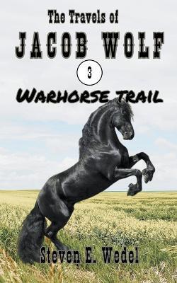Warhorse Trail - Steven E Wedel - cover