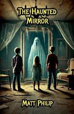 The Haunted Mirror