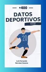 +450 Datos Históricos Deportivos del Football Soccer